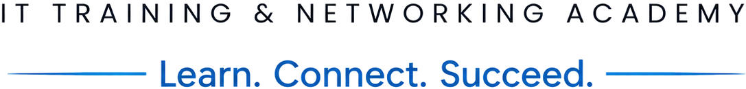 IT Training and Networking Academy. Learn. Connect. Succeed.